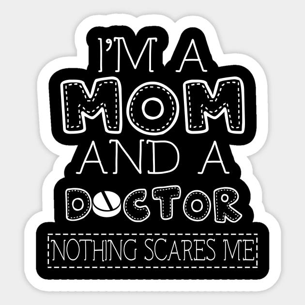 I'm a mom and doctor t shirt for women mother funny gift Sticker by martinyualiso